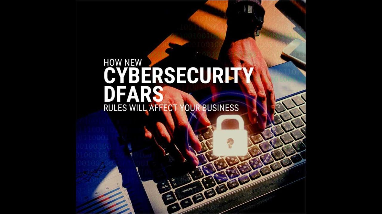 New Cybersecurity DFARS